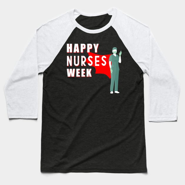 happy nurses week Baseball T-Shirt by Flipodesigner